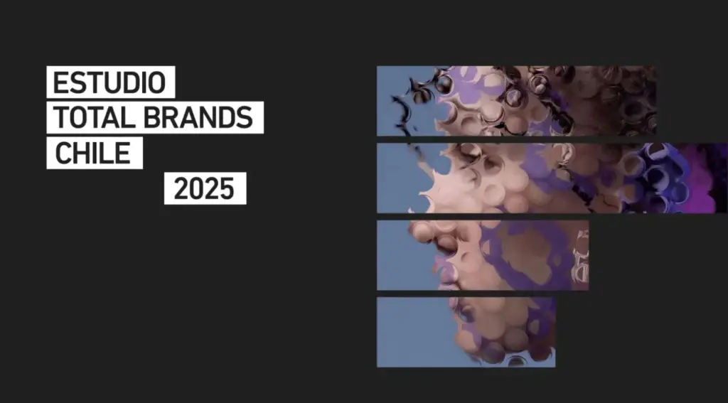 Total Brands 2025 Que Nos Dicen Las Marcas Chilenas Hoy